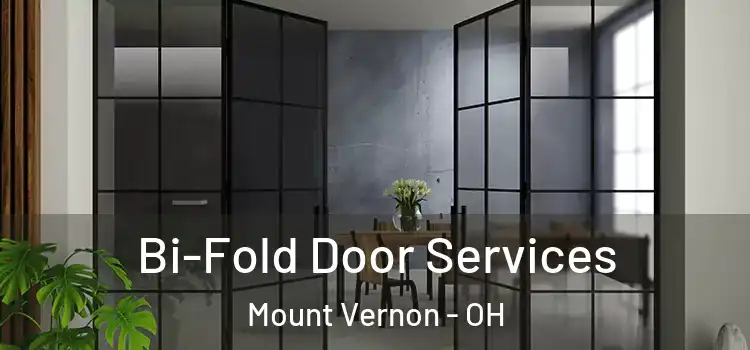 Bi-Fold Door Services Mount Vernon - OH