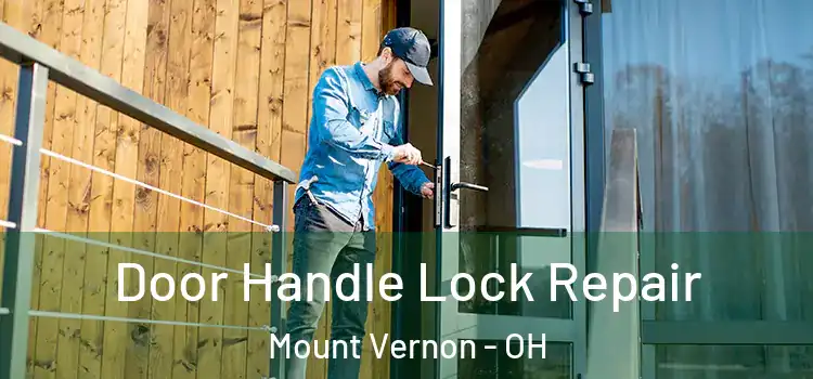 Door Handle Lock Repair Mount Vernon - OH
