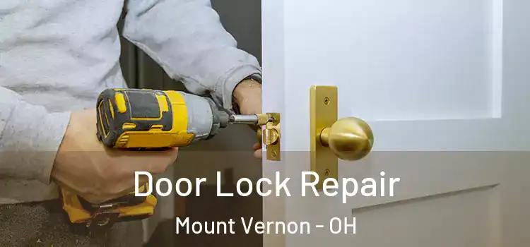 Door Lock Repair Mount Vernon - OH