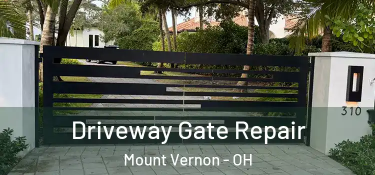 Driveway Gate Repair Mount Vernon - OH