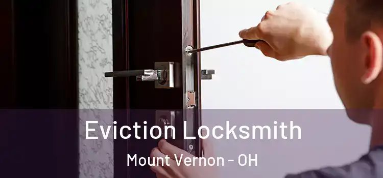 Eviction Locksmith Mount Vernon - OH