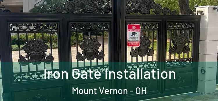Iron Gate Installation Mount Vernon - OH