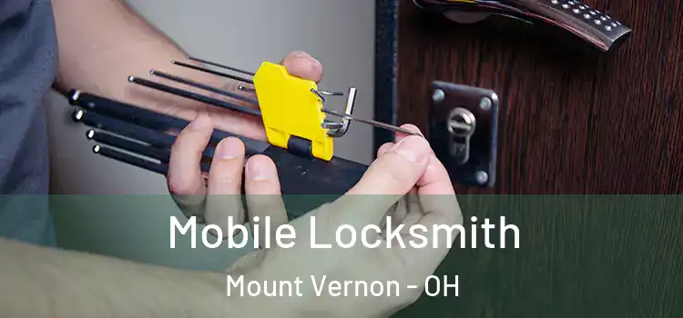 Mobile Locksmith Mount Vernon - OH