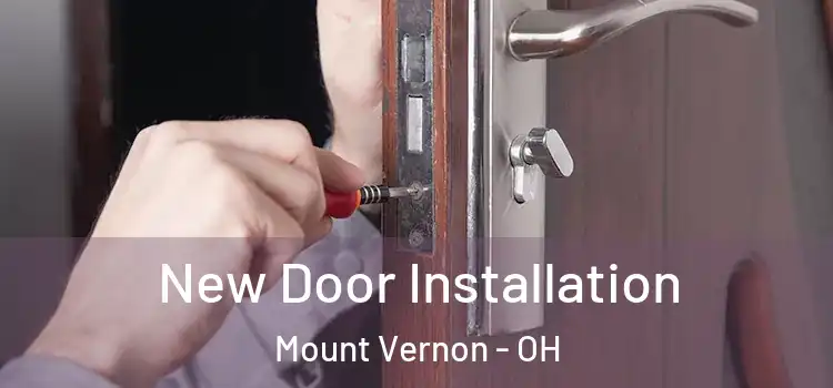 New Door Installation Mount Vernon - OH