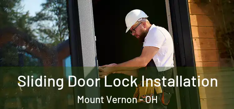 Sliding Door Lock Installation Mount Vernon - OH