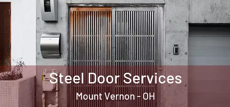 Steel Door Services Mount Vernon - OH