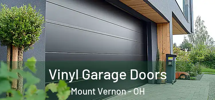 Vinyl Garage Doors Mount Vernon - OH